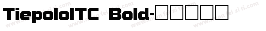 TiepoloITC Bold字体转换